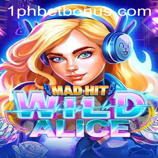 MadHitWildAlice: Dive into the Exciting World of 1phbet's Latest Game